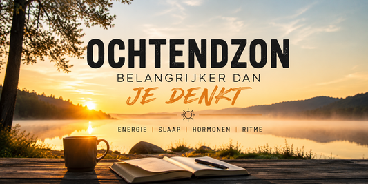 Waarom ochtendzon belangrijker is dan veel mensen denken